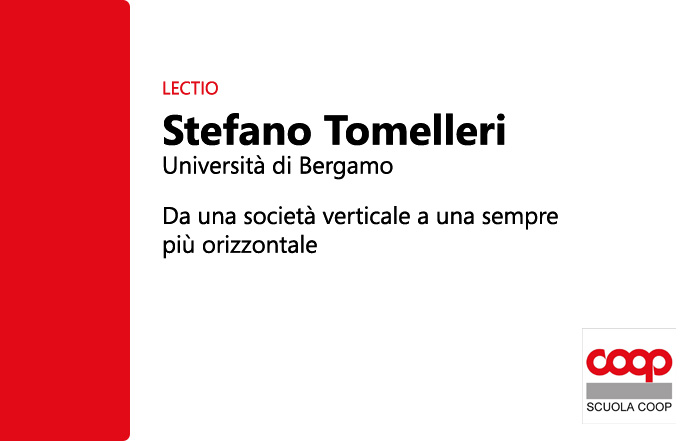 LECTIO Stefano Tomelleri: da una società verticale a una sempre più orizzontale